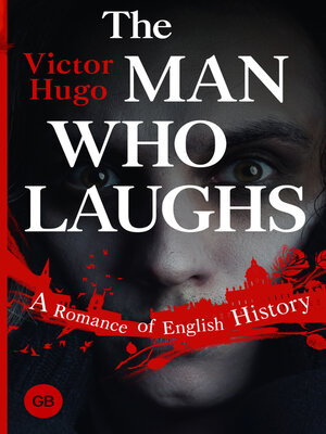cover image of The Man Who Laughs. a Romance of English History